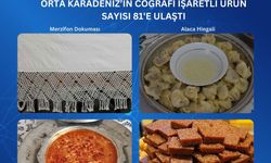 Orta Karadeniz’in coğrafi işaret tescilli ürün sayısı 81’e ulaştı